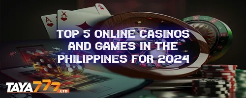 Top 5 Online Casinos and Games in the Philippines for 2024